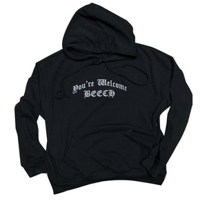 You're Welcome Beech Hoodie